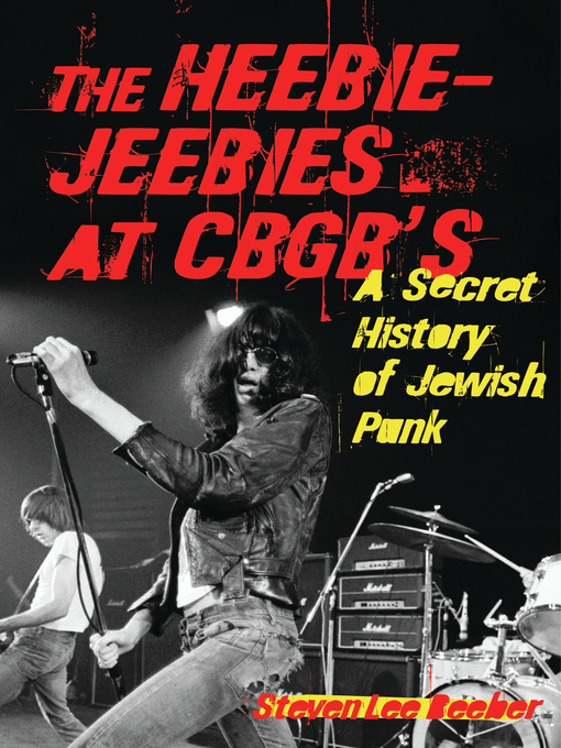 Title details for The Heebie-Jeebies at CBGB's by Steven Lee Beeber - Available